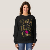 30th Birthday Gold Dirty Thirty Crew 30 Pink Heart Trui (Voorkant volledig)