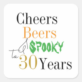 30th Birthday Halloween Spooky Cheers Beers Party Vierkante Sticker