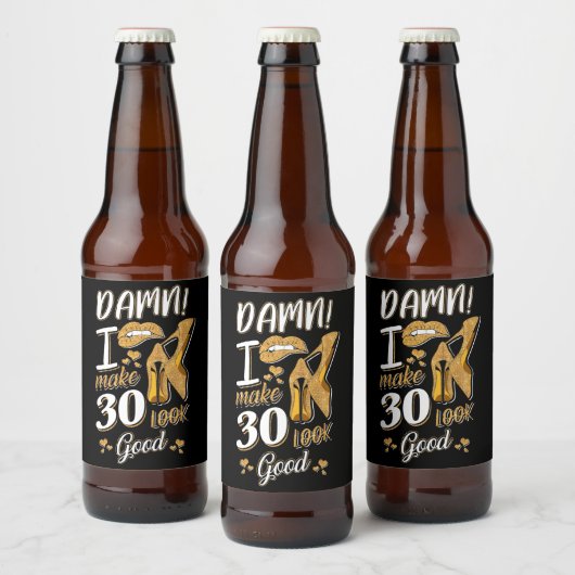 30th Birthday | I Make 30 Looks Good Bier Etiket (Flessen)
