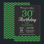 30th Birthday Invitation Black and Green Chevron Kaart<br><div class="desc">30e verjaardag uitnodiging met zwarte en groene Chevron. Chalkboard. Volwassen verjaardag. Man of vrouwen uitgenodigd. Voor verdere aanpassing,  te klikken gelieve de knoop "van de Aanpassing het"en ons ontwerphulpmiddel te gebruiken om deze sjabloon te wijzigen.</div>