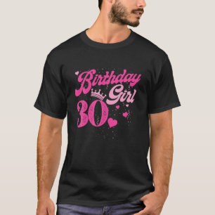 30th Birthday Meisje Kroon 30 Jaar Oud Bday T Shir T-shirt