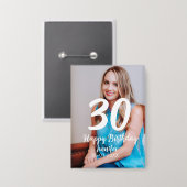 30th Birthday Naam toevoegen Datum Jaar Wit Foto Button (Voorkant / Achterkant)