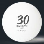 30th Birthday Naam toevoegen Datum Jaar Zwarte sja Pingpongbal<br><div class="desc">bewerkbaar ontwerp</div>