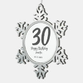 30th Birthday Naam toevoegen Datum Jaar Zwarte sja Tin Sneeuwvlok Ornament (Rechts)