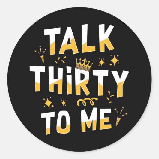 30th Birthday | Talk Thirty To Me Ronde Sticker (Voorkant)