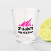 31 & Hot Koop Me Een Shot Verjaardagsfeest Shot Gl Shot Glas (Voorkant)