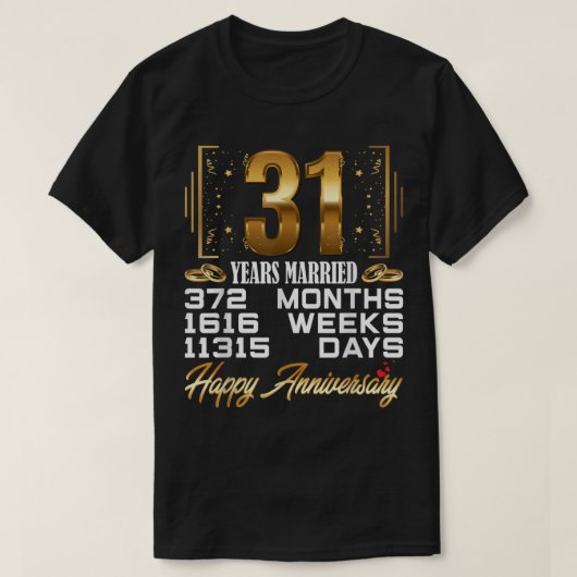 31 jaar gehuwd - Funny 31st Wedding Jubileum T-shirt (Design voorkant)