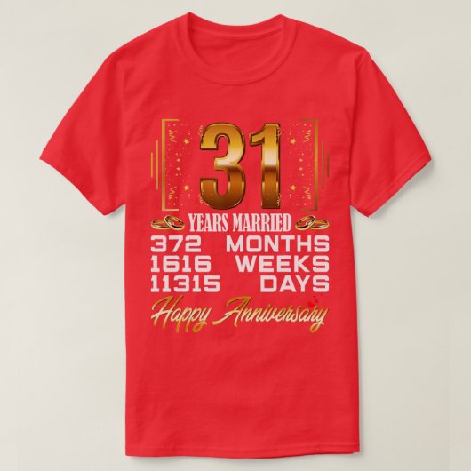 31 jaar gehuwd Funny 31st Wedding Jubileum T-shirt (Design voorkant)