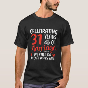 31 jaar huwelijk Happy Wedding Ann T-shirt