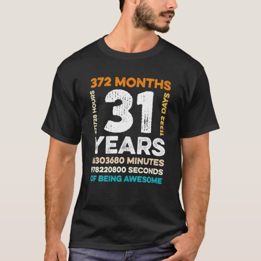 31 jaar oud 372 maanden Geweldige 31 jaar oud T-shirt (Voorkant)