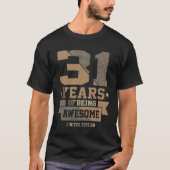 31 Years Of Being Awesome 31st Birthday Gift T-shirt (Voorkant)