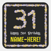 31e verjaardag: Floral Flowers Number, Custom Name Vierkante Sticker (Voorkant)