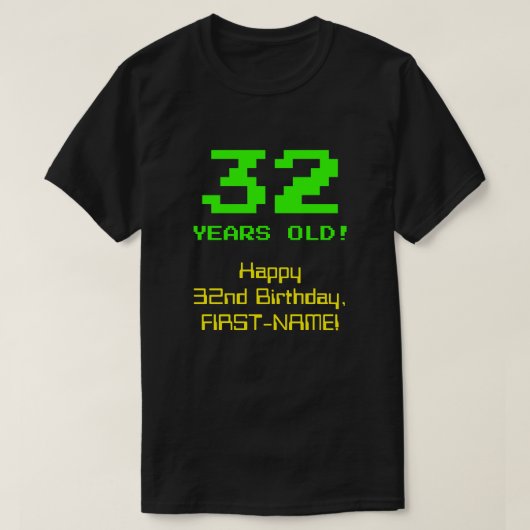 32e verjaardag: Leuk, 8-bit look, Nerdy / Geeky "3 T-shirt (Design voorkant)
