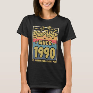 32e weddenschap Jubileum Epic Wife sinds 1990 T-shirt