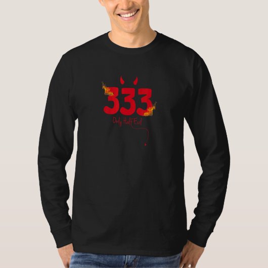 333 Half Evil Volwassen Humor Graphic Sarcastisch T-shirt (Voorkant)