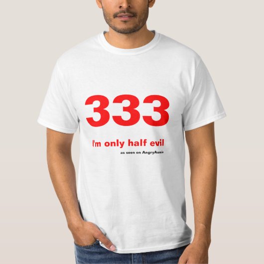 333 - Ik ben maar half kwaad T-shirt (Voorkant)