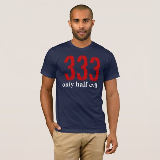 333, slechts half kwaadaardig t-shirt (Voorkant volledig)