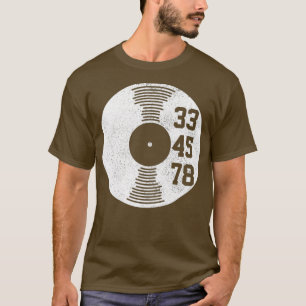 33 45 78 RPM Retro Vinyl Record DJ Muziek T-shirt