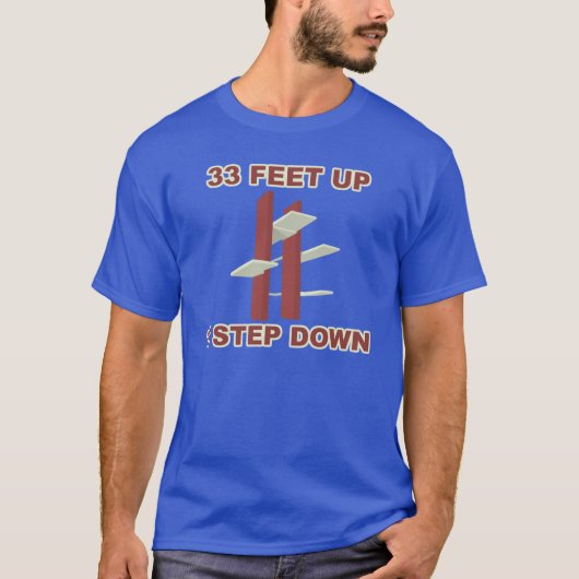 "33 Feet Up 1 Step Down" Platform Diving T-Shirt (Voorkant)