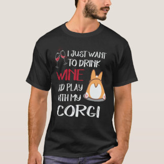 33 Ik wil gewoon wijn drinken Corgi T-shirt