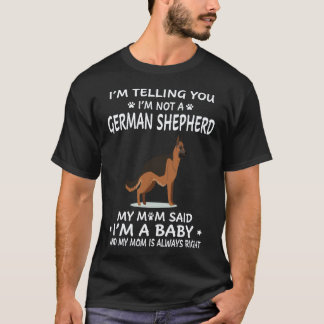 33 Ik zeg je dat ik geen Duitse herder ben Mijn Mo T-shirt