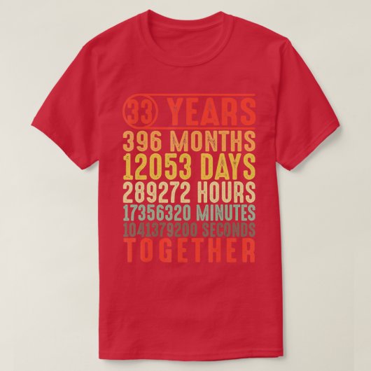 33 jaar 33ste bruiloft Jubileum cadeaus voor haar T-shirt (Design voorkant)