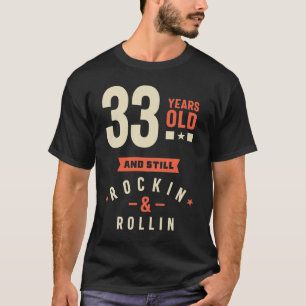 33 jaar oud - 33 jaar cadeau t-shirt