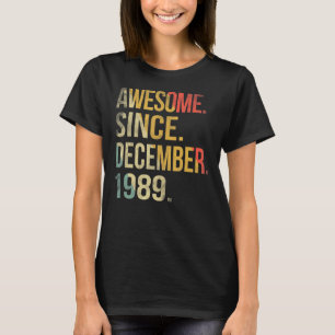 33 jaar oud Geweldige sinds december 1989 33e milj T-shirt