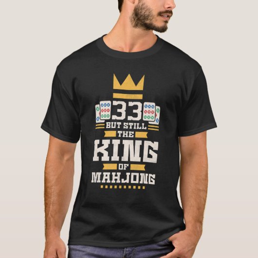 33 jaar oud maar nog steeds koning Mahjong 33rd B T-shirt (Voorkant)
