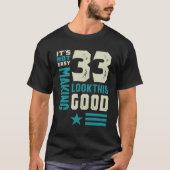 33 jaar oude 33e verjaardag Funny Gift T-shirt (Voorkant)