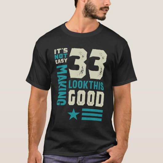 33 jaar oude 33e verjaardag Funny Gift T-shirt (Voorkant)
