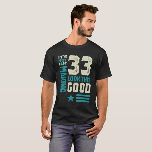 33 jaar oude 33e verjaardag Funny Gift T-shirt (Voorkant volledig)