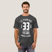 33 jaar oude verjaardag t-shirt (Voorkant volledig)