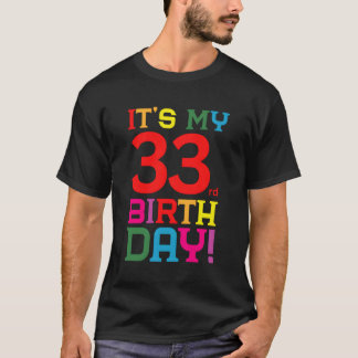 33 Kleurrijk Gelukkig Zijn Mijn 33e T-shirt