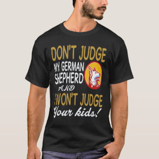 33 Oordeel niet over mijn Duitse herder en ik oord T-shirt