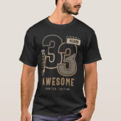 33 Years Of Being Awesome 33rd Birthday Gift T-shirt (Voorkant)