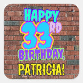 33e verjaardag - Leuk, Urban Graffiti geïnspireerd Vierkante Sticker (Voorkant)