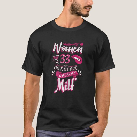 33e verjaardag Vrouwen ouder dan 33 jaar oud zijn  T-shirt (Voorkant)