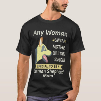 34 Elke vrouw kan een moeder zijn, maar het kost i T-shirt
