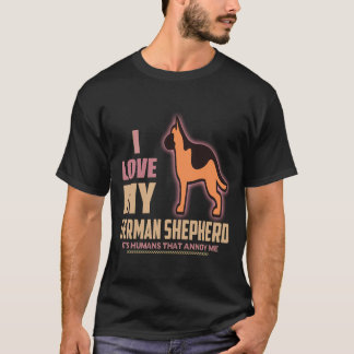 34 Ik hou van mijn Duitse herder Mensen irriteren T-shirt