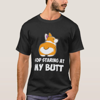 34 Stop met het staren naar mijn kont Corgi T-shirt
