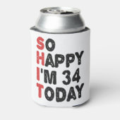 34e verjaardag... dus blij dat ik 34 ben... vandaa blikjeskoeler (Blikje Achterkant)