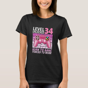 34e verjaardag gamer meisje gedwongen om te werken t-shirt