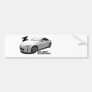 350Z Aint slapen Bumpersticker