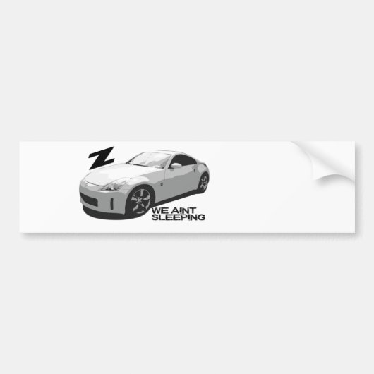 350Z Aint slapen Bumpersticker (Voorkant)