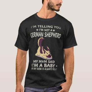 35 Ik zeg je dat ik geen Duitse herder ben Mijn Mo T-shirt