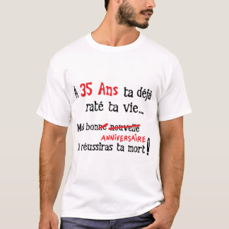 35 jaar leven is dood. t-shirt