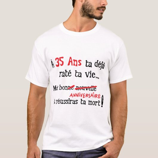 35 jaar leven is dood. t-shirt (Voorkant)