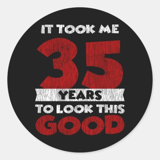 35-jarige dag bracht me er goed uit 35th Birthday Ronde Sticker (Voorkant)