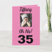 35e verjaardag Oh nee! Grappig chagrijnig meisje Kaart (Voorkant)